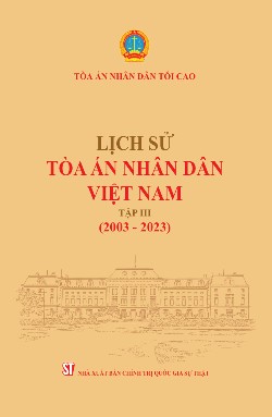 Lịch sử Tòa án nhân dân Việt Nam, Tập III (2003 - 2023)