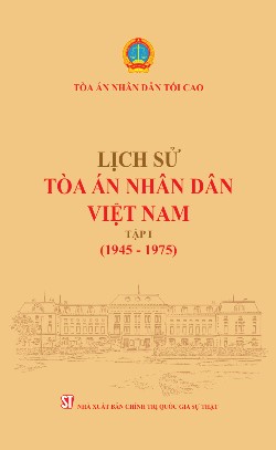 Lịch sử Tòa án nhân dân Việt Nam, Tập I (1945 - 1975)
