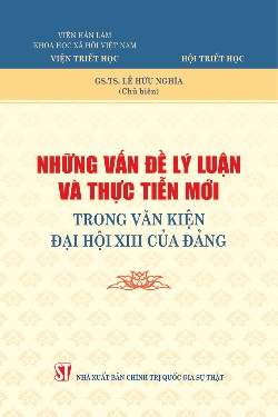 Những vấn đề lý luận và thực tiễn mới trong Văn kiện Đại hội XIII của Đảng