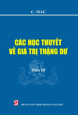 Các học thuyết về giá trị thặng dư - Phần III