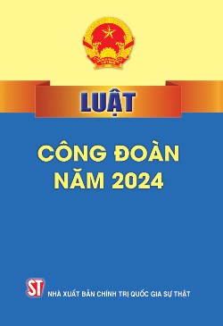 Luật Công đoàn năm 2024