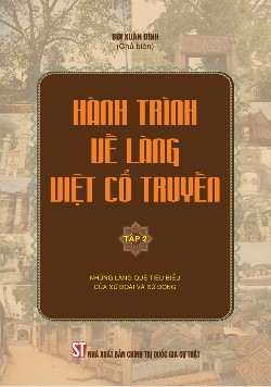 Hành trình về làng Việt cổ truyền (tập 2) - Những làng quê tiêu biểu của xứ Đoài và xứ Đông