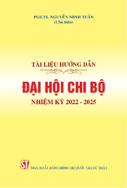 Tài liệu hướng dẫn đại hội chi bộ nhiệm kỳ 2022 - 2025