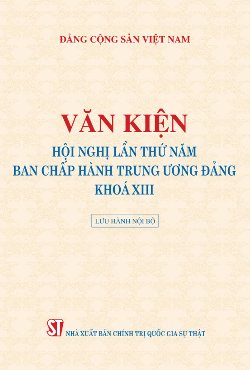 Văn kiện Hội nghị lần thứ năm Ban Chấp hành Trung ương Đảng khóa XIII