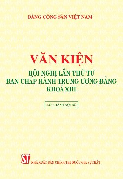 Văn kiện Hội nghị lần thứ tư Ban Chấp hành Trung ương Đảng khóa XIII
