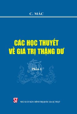 Các học thuyết về giá trị thặng dư - Phần I