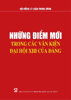 Những điểm mới trong các văn kiện Đại hội XIII của Đảng
