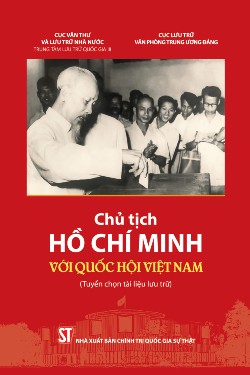 Chủ tịch Hồ Chí Minh với Quốc hội Việt Nam (Tuyển chọn tài liệu lưu trữ)