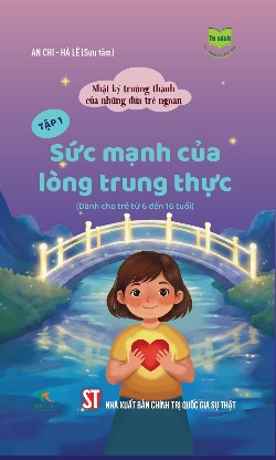 Nhật ký trưởng thành của những đứa trẻ ngoan  Tập 2: Sức mạnh của lòng dũng cảm (Dành cho trẻ từ 6 đến 16 tuổi)