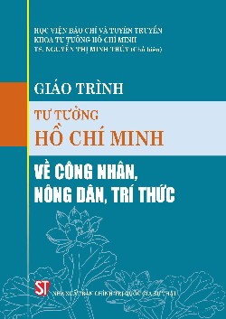 Giáo trình tư tưởng Hồ Chí Minh về công nhân, nông dân, trí thức