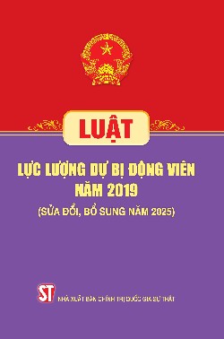 Luật Lực lượng dự bị động viên năm 2019 (Sửa đổi, bổ sung năm 2025)