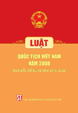 Luật Quốc tịch Việt Nam năm 2008 (Sửa đổi, bổ sung năm 2014, 2025)