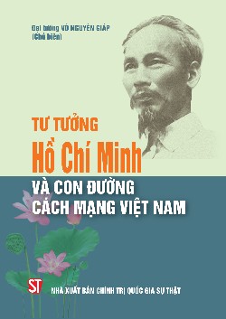 Tư tưởng Hồ Chí Minh và con đường cách mạng Việt Nam