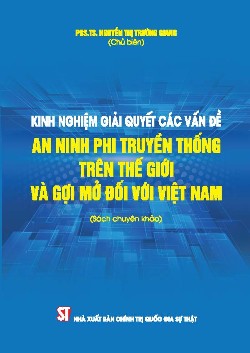 Kinh nghiệm giải quyết các vấn đề an ninh phi truyền thống trên thế giới và gợi mở đối với Việt Nam