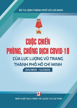 Cuộc chiến phòng, chống dịch COVID-19 của lực lượng vũ trang Thành phố Hồ Chí Minh (01/2020-12/2021)
