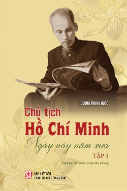 Chủ tịch Hồ Chí Minh - Ngày này năm xưa - Tập I (Xuất bản lần thứ ba, có sửa chữa, bổ sung)