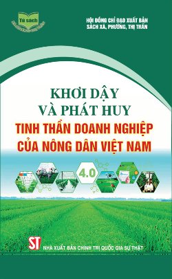 Khơi dậy và phát huy tinh thần doanh nghiệp của nông dân Việt Nam
