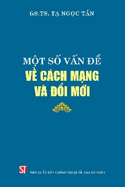 Một số vấn đề về cách mạng và đổi mới