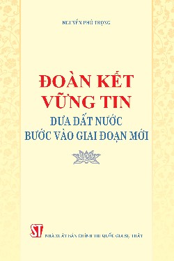 Đoàn kết, vững tin đưa đất nước bước vào giai đoạn mới