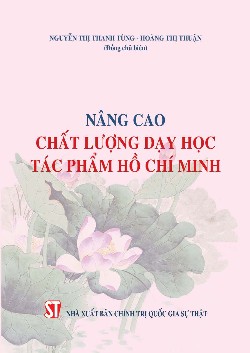 Nâng cao chất lượng dạy học tác phẩm Hồ Chí Minh