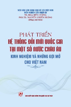 Phát triển hệ thống đổi mới quốc gia tại một số nước châu Âu: Kinh nghiệm và những gợi mở cho Việt Nam