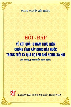 Hỏi - đáp về kết quả 10 năm thực hiện Cương lĩnh xây dựng đất nước trong thời kỳ quá độ lên chủ nghĩa xã hội (bổ sung, phát triển năm 2011)