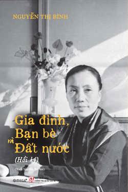 Gia đình, bạn bè và đất nước (Hồi ký) (Xuất bản lần thứ hai)