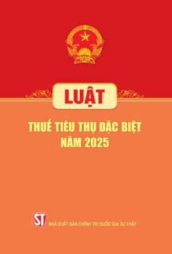 Luật Thuế tiêu thụ đặc biệt năm 2025