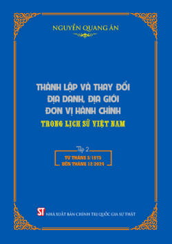 Thành lập và thay đổi địa danh, địa giới đơn vị hành chính trong lịch sử Việt Nam Tập 2: Từ tháng 5/1975 đến tháng 12/2024