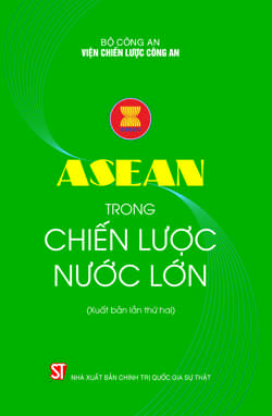 ASEAN trong chiến lược nước lớn (Xuất bản lần thứ hai)