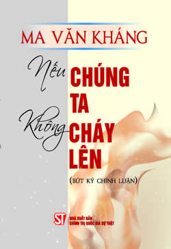 Nếu chúng ta không cháy lên (Bút ký chính luận)