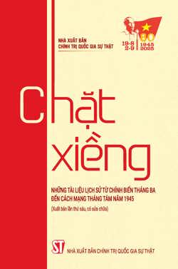 Chặt Xiềng (Những tài liệu lịch sử từ chí biến Tháng Ba đến Cách mạng Tháng Tám năm 1945)