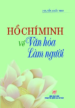 Hồ Chí Minh về văn hoá làm người