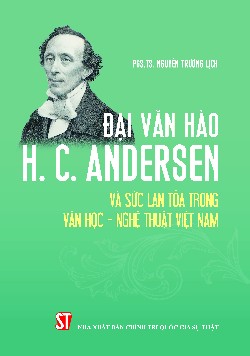Đại văn hào H. C. Andersen và sức lan toả trong văn học - nghệ thuật Việt Nam