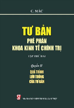 Tư bản - Phê phán khoa kinh tế chính trị Tập thứ hai Quyển II: Quá trình lưu thông của tư bản
