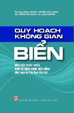 Quy hoạch không gian biển - Mục tiêu phát triển kinh tế biển xanh, bền vững (Mô hình bờ Tây Vịnh Bắc Bộ)