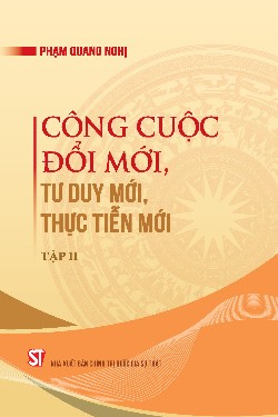 Công cuộc đổi mới, tư duy mới, thực tiễn mới - Tập II