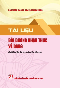 Tài liệu bồi dưỡng nhận thức về Đảng (Xuất bản lần thứ 23 có sửa chữa, bổ sung)