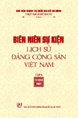 Biên niên sự kiện Lịch sử Đảng Cộng sản Việt Nam. Tập 6 (12/1986 - 2000)