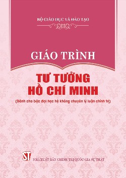Giáo trình Tư tưởng Hồ Chí Minh (Dành cho bậc đại học hệ không chuyên lý luận chính trị)