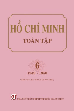 Hồ Chí Minh toàn tập. 6 (1949-1950) (Xuất bản lần thứ ba, có sửa chữa)