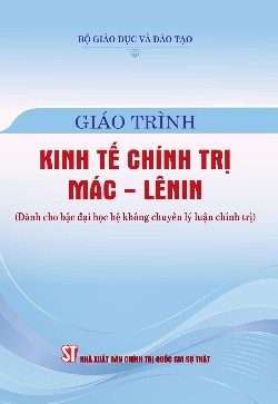 Giáo trình Kinh tế chính trị Mác - Lênin (Dành cho bậc đại học hệ không chuyên lý luận chính trị)