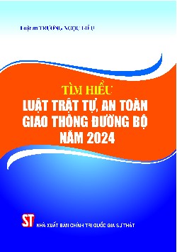 Tìm hiểu Luật trật tự, an toàn giao thông đường bộ năm 2024